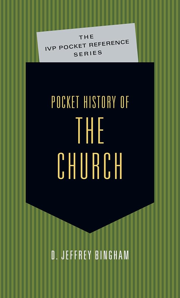 Pocket History of the Church (The IVP Pocket Reference Series) cover image