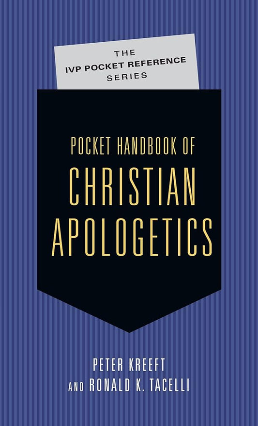 Pocket Handbook of Christian Apologetics (The IVP Pocket Reference Series) cover image