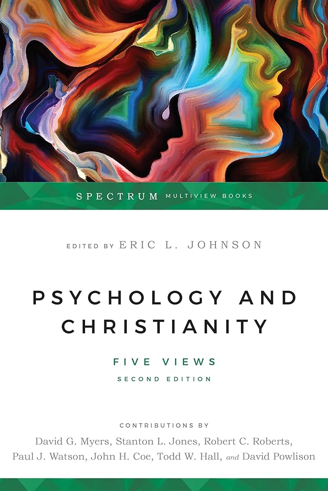 Psychology and Christianity: Five Views (Spectrum Multiview Book Series) cover image