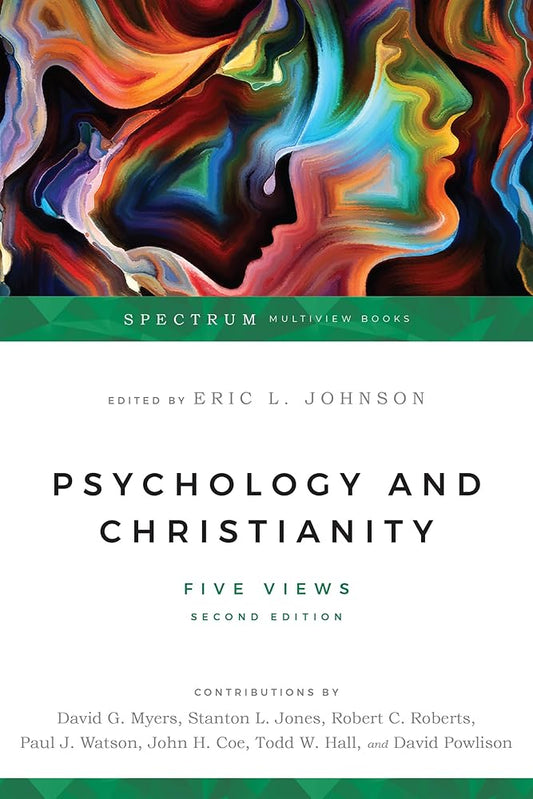Psychology and Christianity: Five Views (Spectrum Multiview Book Series) cover image