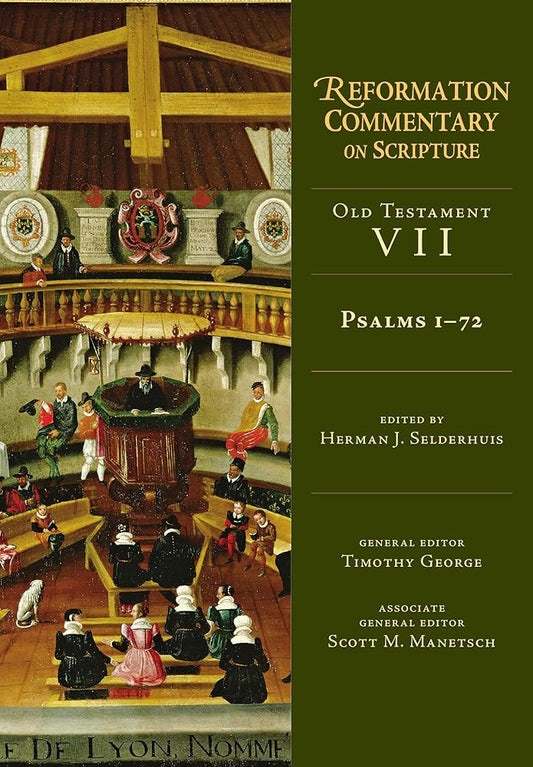 Psalms 1-72: Old Testament Volume 7 (OT Volume 7) (Reformation Commentary on Scripture) cover image