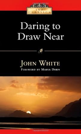 Daring to Draw Near: People in Prayer (Ivp Classics) cover image