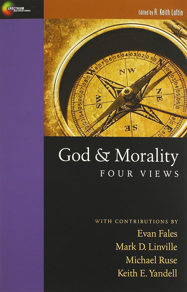 God & Morality: Four Views (Spectrum Multiview Books) cover image