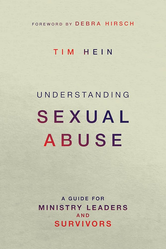 Understanding Sexual Abuse: A Guide for Ministry Leaders and Survivors cover image