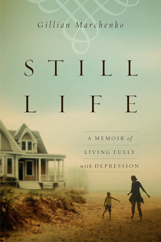 Still Life: A Memoir of Living Fully with Depression cover image