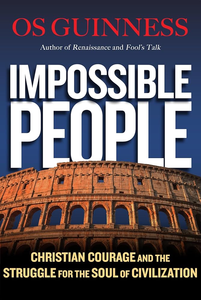 Impossible People: Christian Courage and the Struggle for the Soul of Civilization cover image