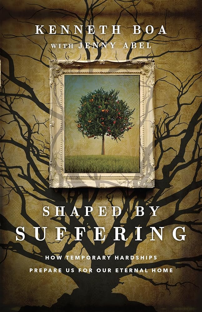 Shaped by Suffering: How Temporary Hardships Prepare Us for Our Eternal Home cover image