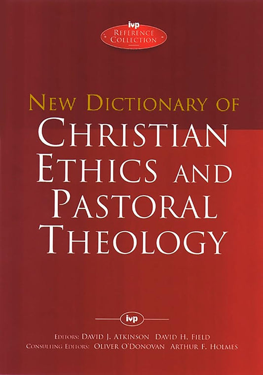 New Dictionary of Christian ethics & pastoral theology (IVP Reference) cover image
