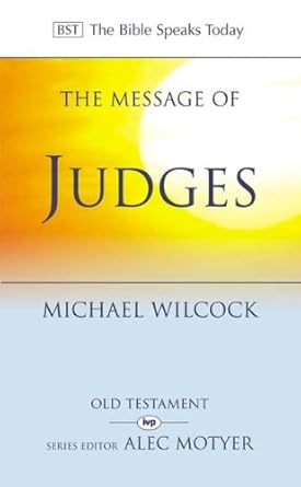 The Message of Judges (The Bible Speaks Today Old Testament) cover image