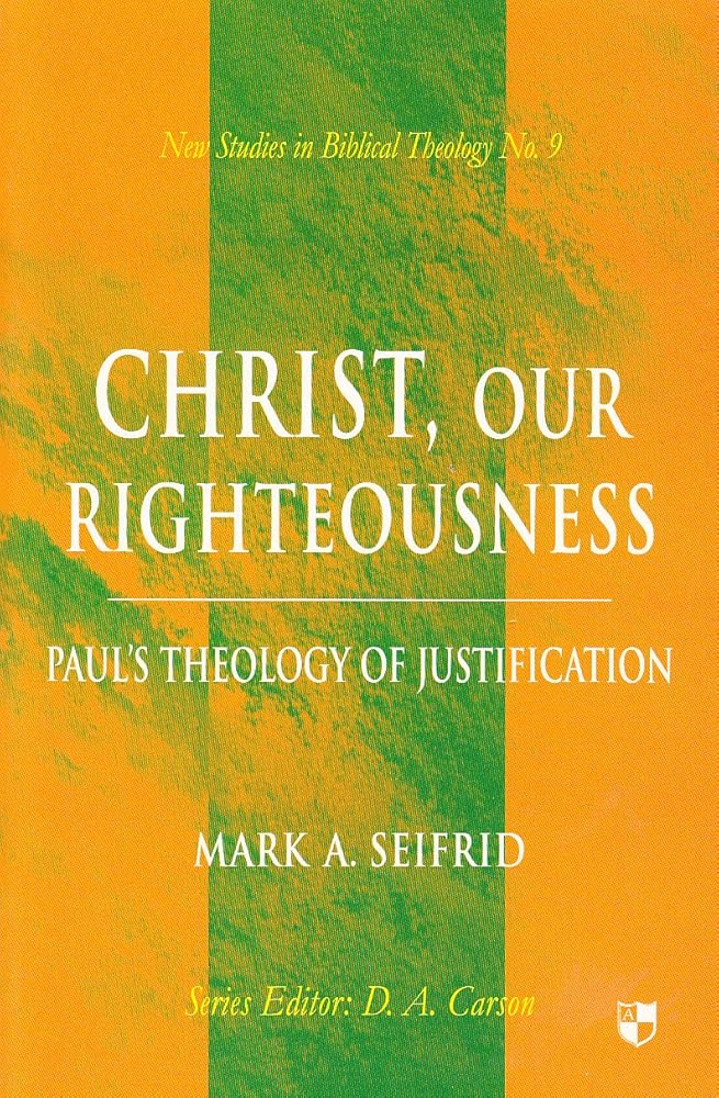NSBT: Christ, Our Righteousness (New Studies in Biblical Theology) cover image