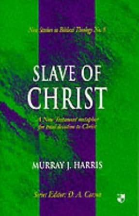 NSBT: Slave of Christ (New Studies in Biblical Theology) cover image