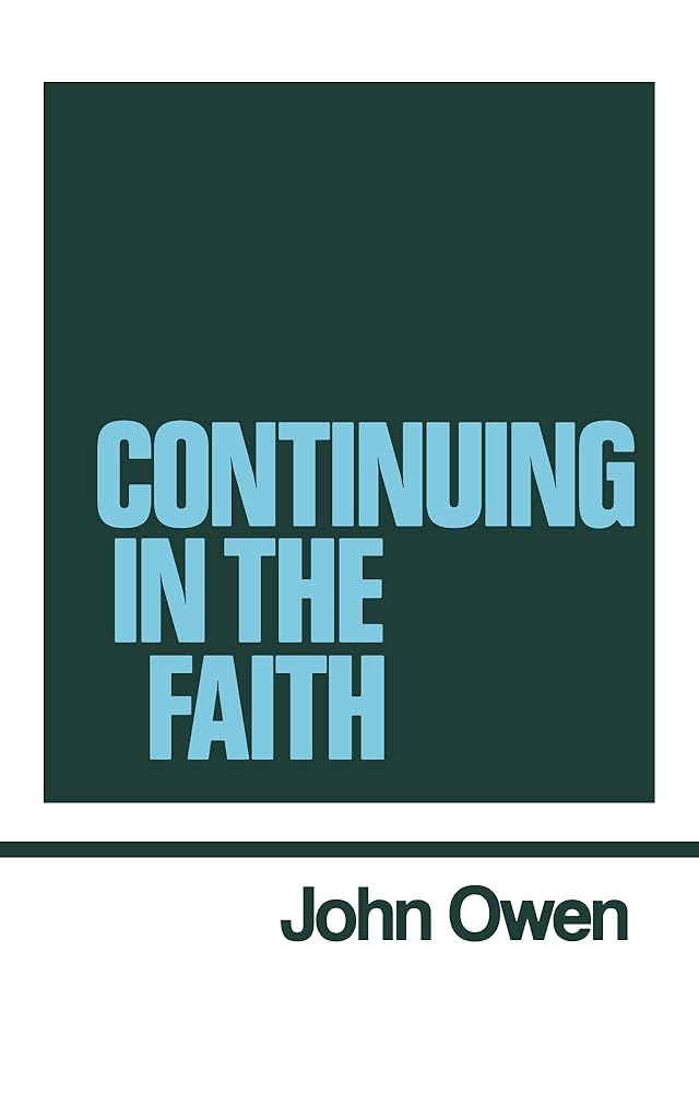 Continuing in the Faith (Works of John Owen, Volume 11) cover image