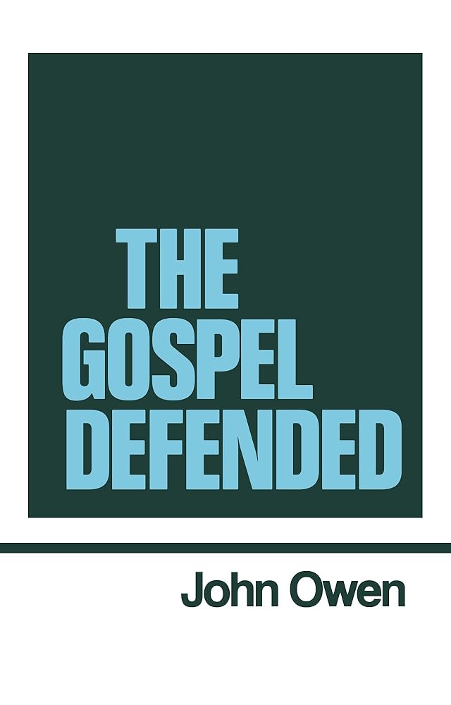 The Gospel Defended (Works of John Owen, Volume 12) cover image