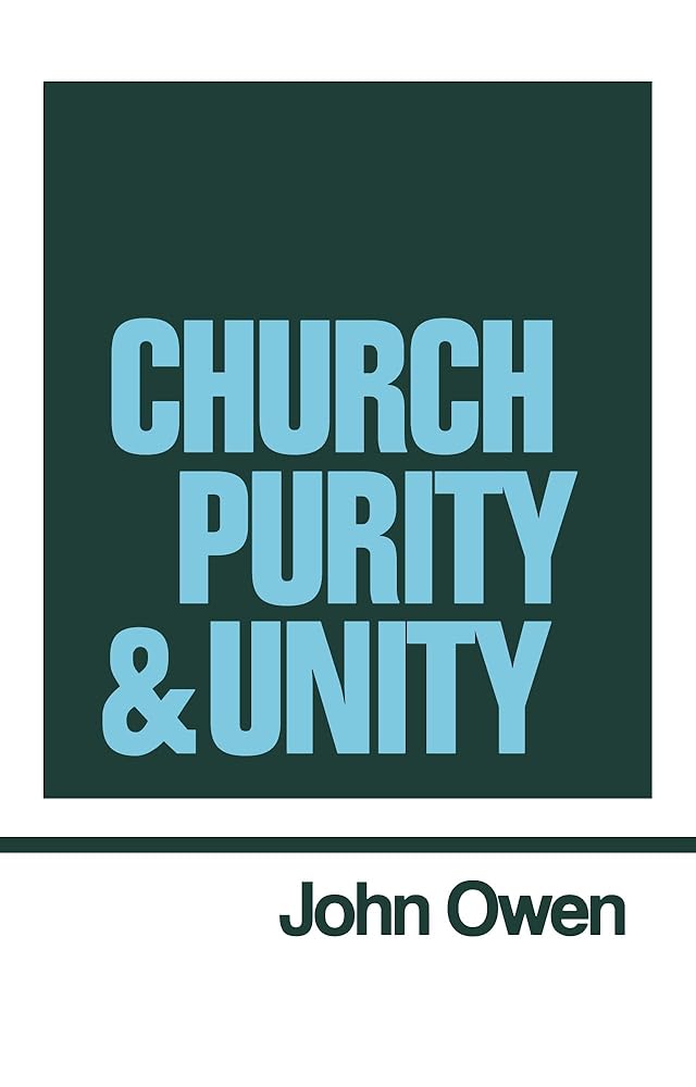 Church Purity and Unity (Works of John Owen, Volume 15) cover image