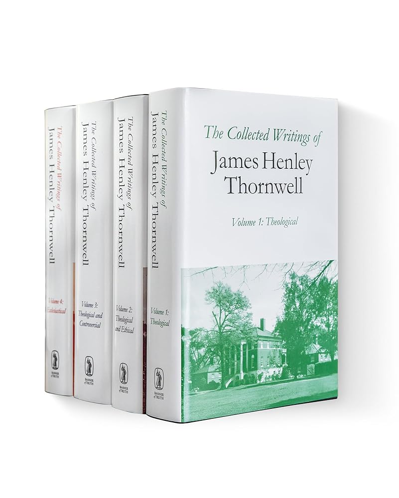 The Collected Writings of James Henley Thornwell (4 Volumes) cover image