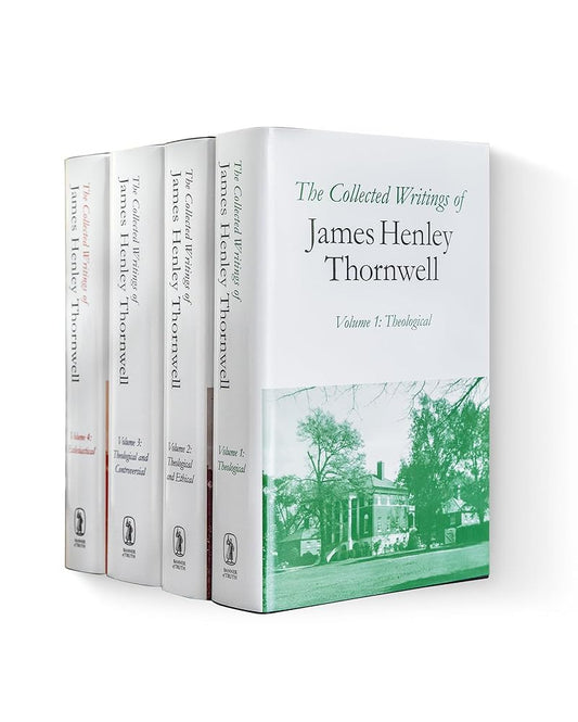 The Collected Writings of James Henley Thornwell (4 Volumes) cover image