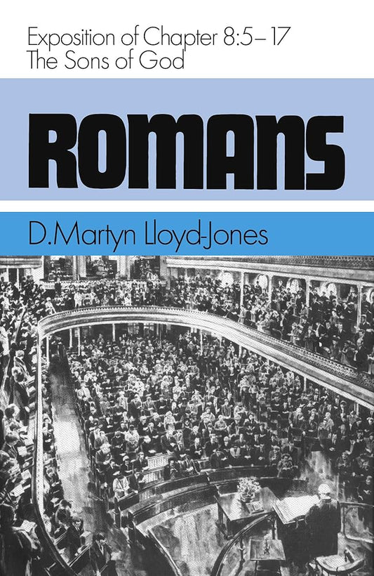 The Sons of God: Exposition of Chapter 8:5-17 (Romans Series) cover image