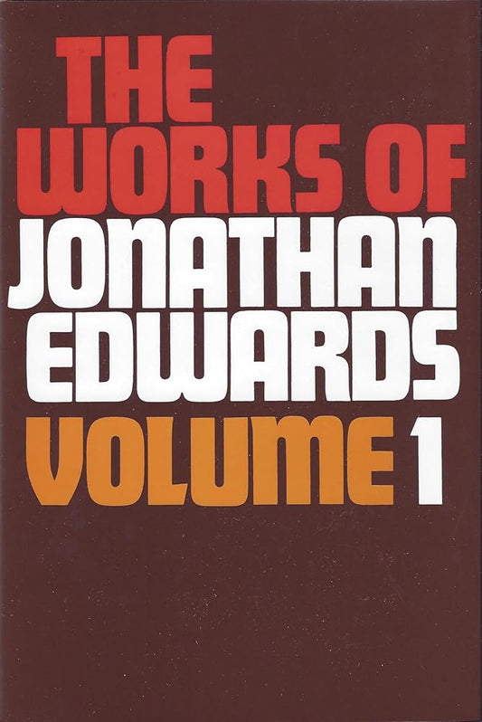 The Works of Jonathan Edwards, Vol. 1 (With a Memoir By Sereno E. Dwight) cover image