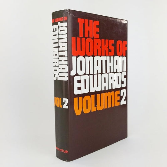Works of Jonathan Edwards, Vol. 2 (With a Memoir By Sereno E. Dwight) cover image