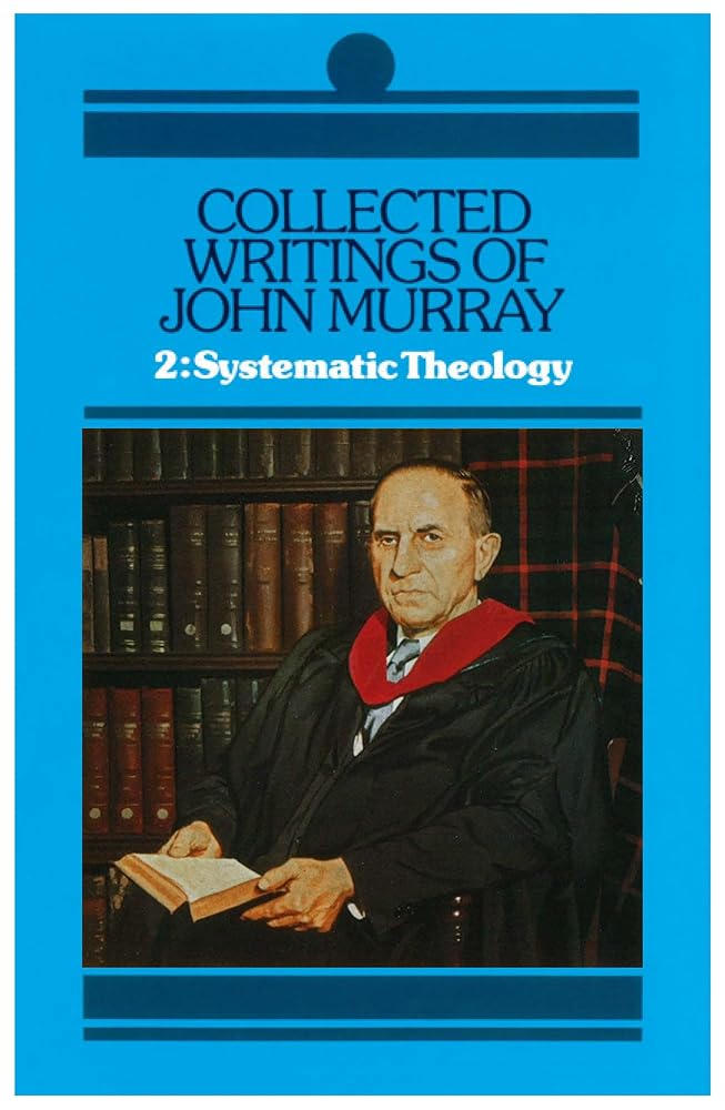 Collected Writings of John Murray: Lectures in Systematic Theology cover image