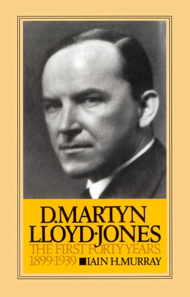 David Martyn Lloyd-Jones the First Forty Years 1899-1939 cover image