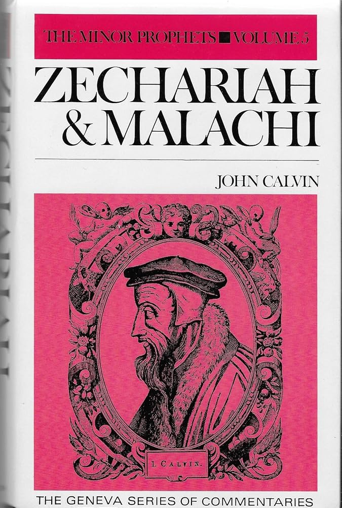 Commentaries on the Minor Prophets: Zecharah and Malachi (Geneva Series of Commentaries) cover image