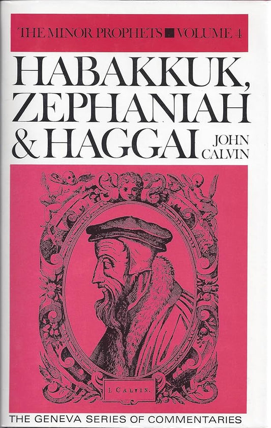 Habakkuk, Zephaniah & Haggai (Geneva Series of Commentaries) cover image