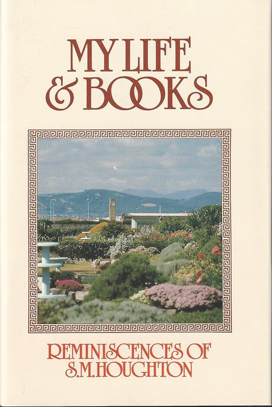 My Life And Books: Reminiscences of S.M. Houghton cover image