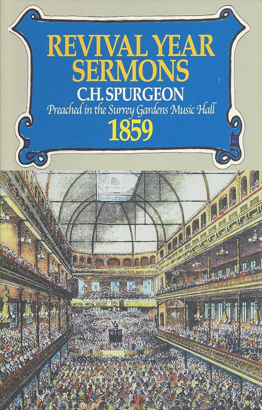 Revival Year Sermons: Preached at the Surrey Music Hall During 1859 cover image