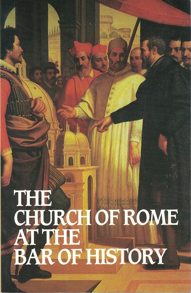 Church of Rome at the Bar of History cover image
