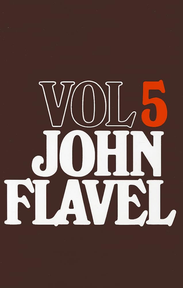 The Works of John Flavel, Volume 5 cover image