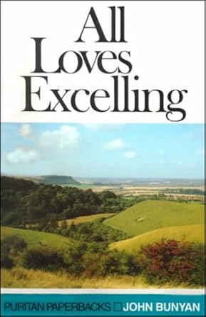 All Loves Excelling: The Saints' Knowledge of Christ's Love (Puritan Paperbacks) cover image