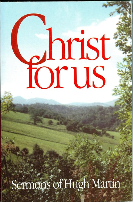 Christ for Us: Sermons of Hugh Martin cover image