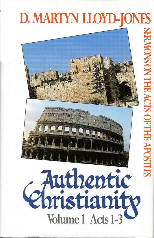Acts 1-3 (Authentic Christianity; Sermons on the Acts of the Apostles) (Vol 1) cover image