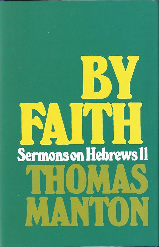 By Faith: Sermons on Hebrews 11 cover image