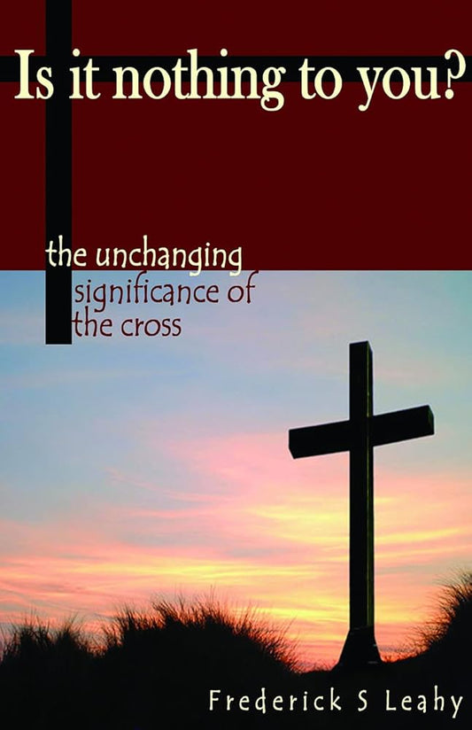Is It Nothing to You?: The Unchanging Significance of the Cross cover image