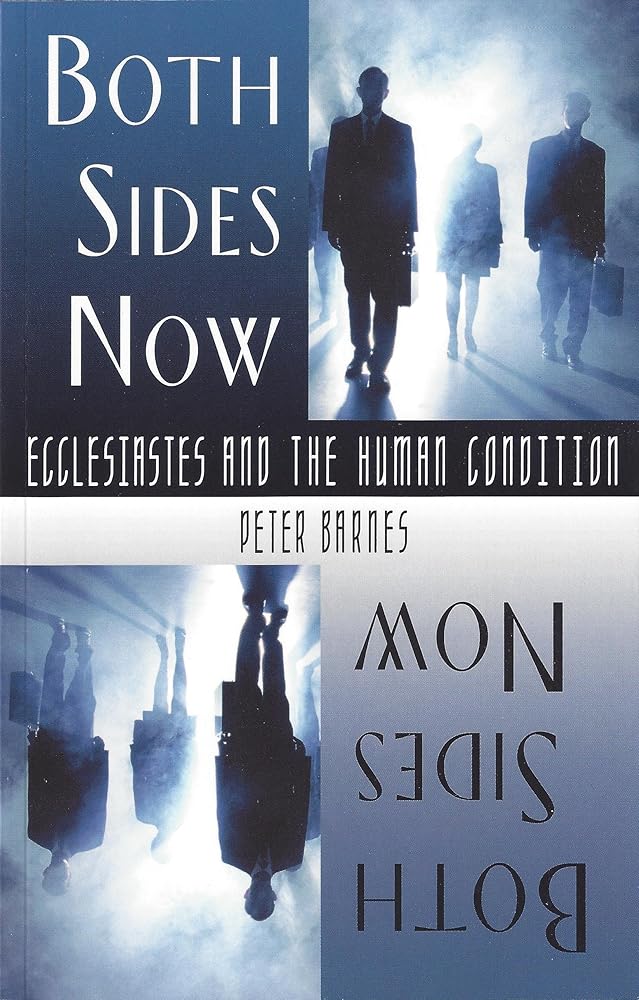 Both Sides Now: Ecclesiastes and the Human Condition cover image
