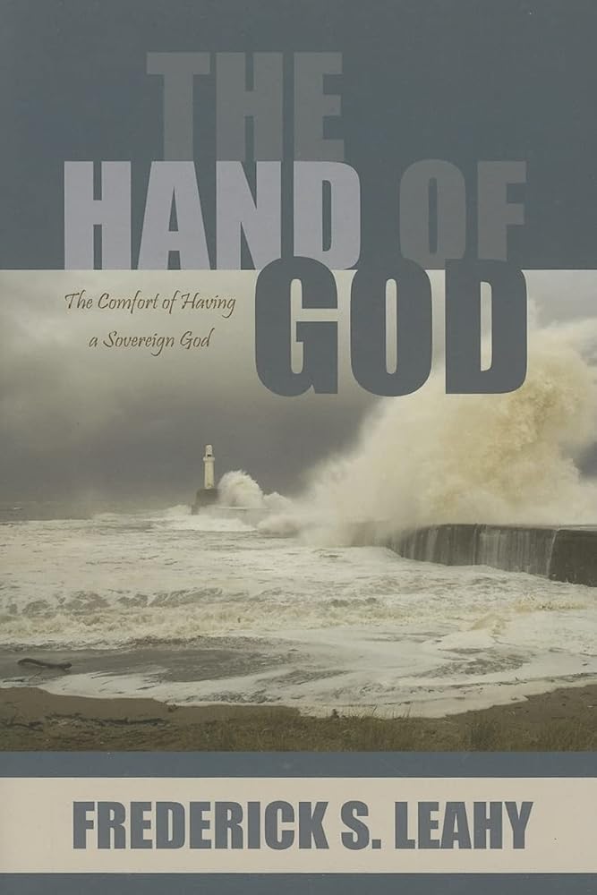 The Hand of God: The Comfort of Having a Sovereign God cover image