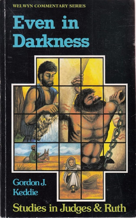 Judges & Ruth: Even in Darkness (Welwyn Commentary Series) cover image