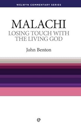 Malachi: Losing Touch With The Living God (Welwyn Commentary Series) cover image