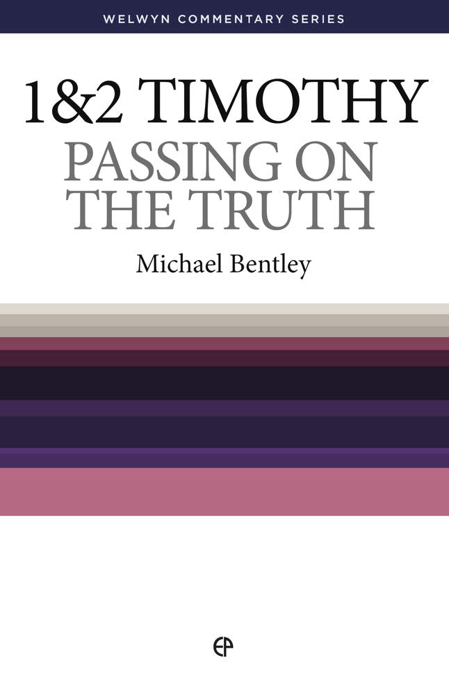 1&2 Timothy: Passing on The Truth (Welwyn Commentary Series) cover image