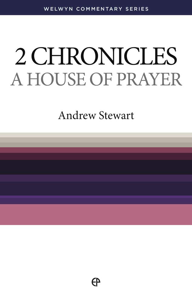 2 Chronicles: A House of Prayer (Welwyn Commentary Series) cover image
