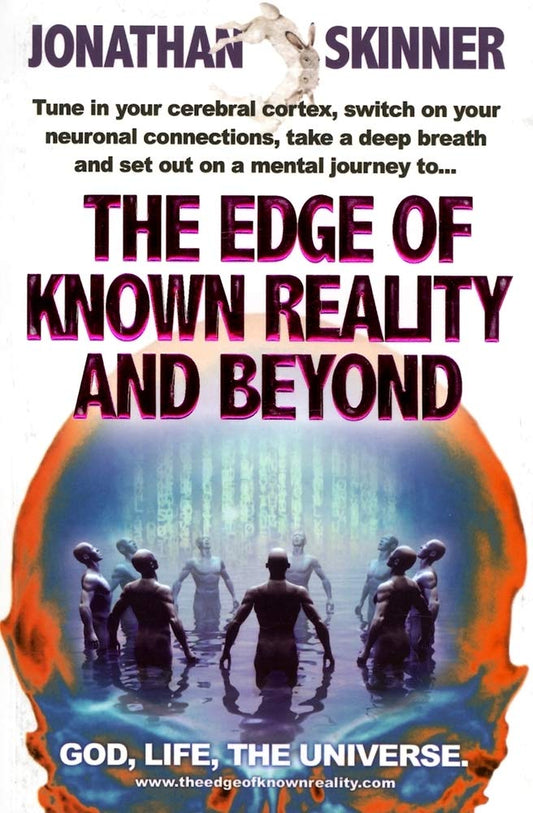 The Edge of Known Reality and Beyond: God, Life, the Universe cover image