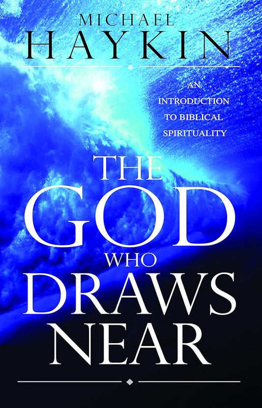 The God Who Draws Near: An Introduction to Biblical Spirituality cover image