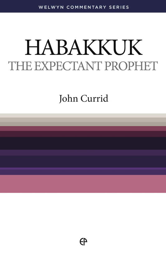 Habakkuk: The Expectant Prophet (Welwyn Commentary Series) cover image