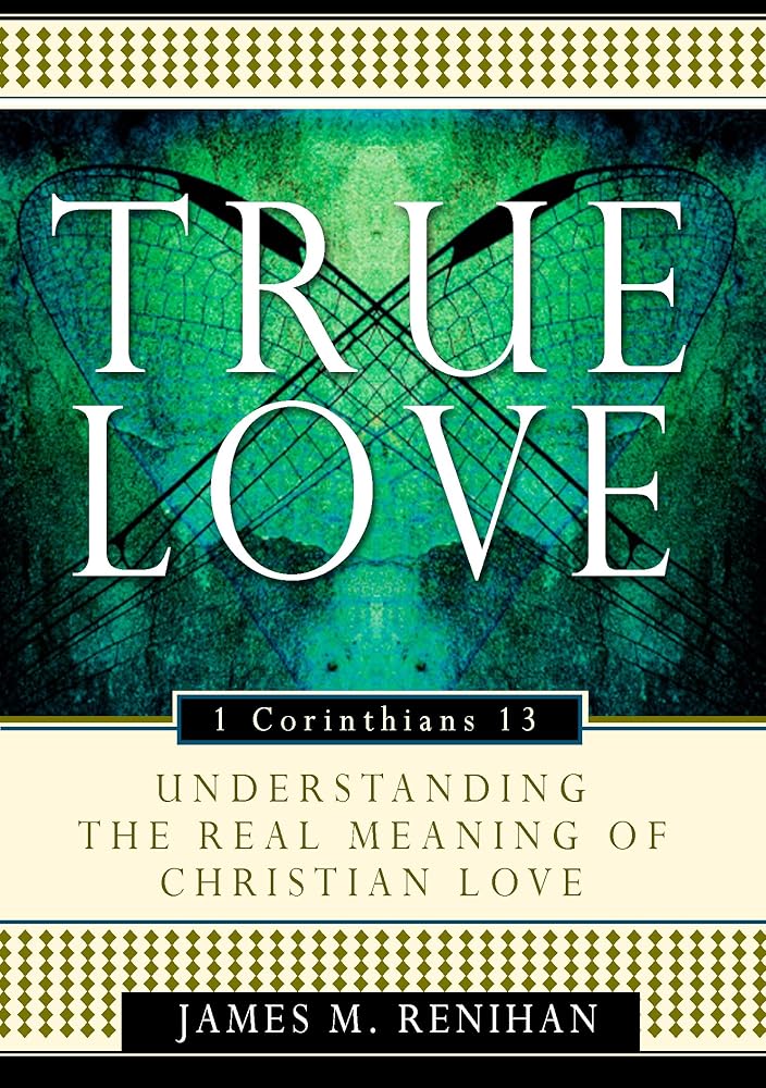True Love: Understanding the Real Meaning of Christian Love cover image