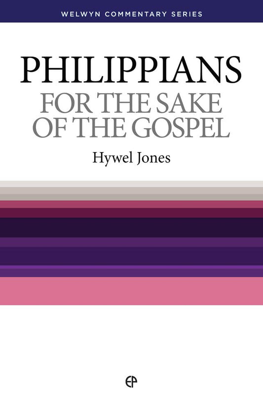 Philippians: For the Sake of the Gospel (Welwyn Commentary Series) cover image