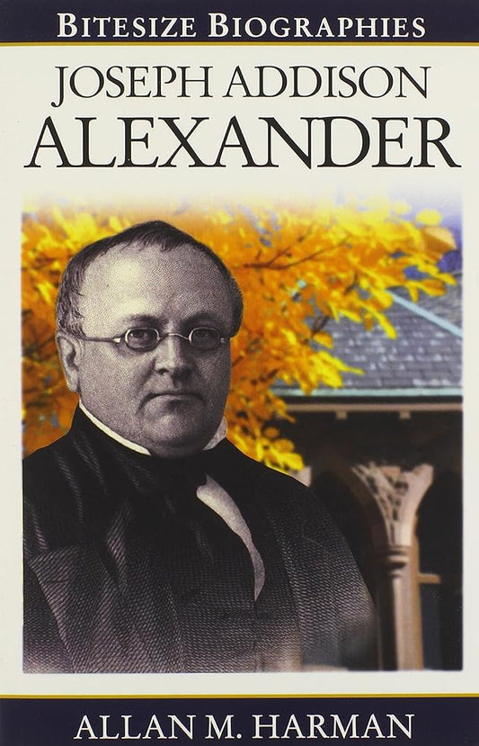 Joseph Addison Alexander (Bitesize Biographies) cover image