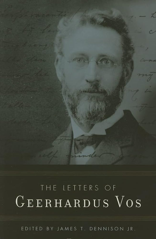 The Letters of Geerhardus Vos cover image