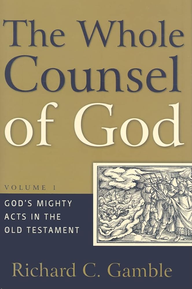 The Whole Counsel of God: God’s Mighty Acts in the Old Testament cover image